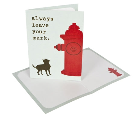 Dog is Good "always leave your mark." GREETING CARD